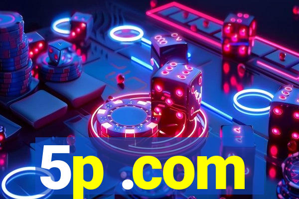 5p .com